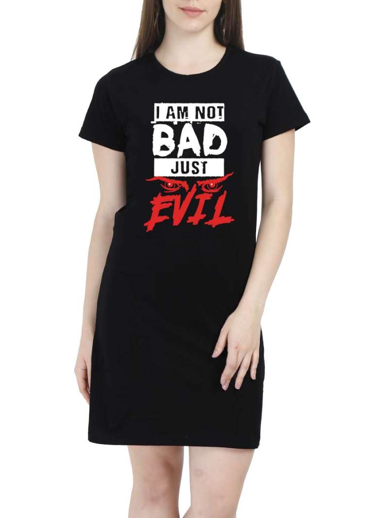 I Am Not Bad Just Evil Quotes T-Shirt Dress