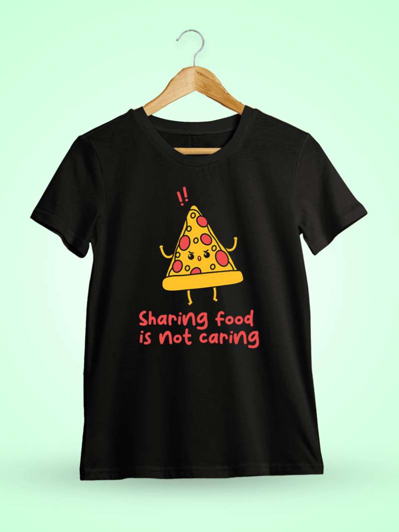 Sharing Food Is Not Caring T-Shirt