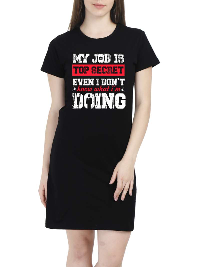 My Job Is Top Secret Quotes T-Shirt Dress