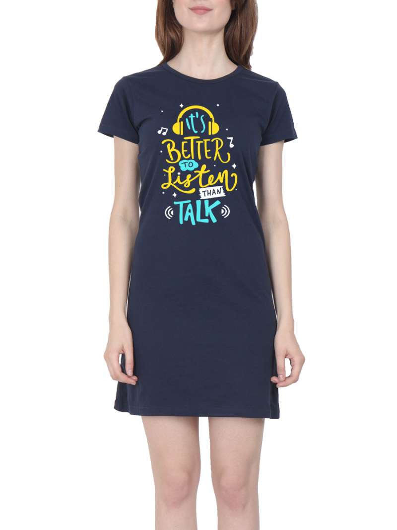 It's Better To Listen Than Talk Quotes T-Shirt Dress