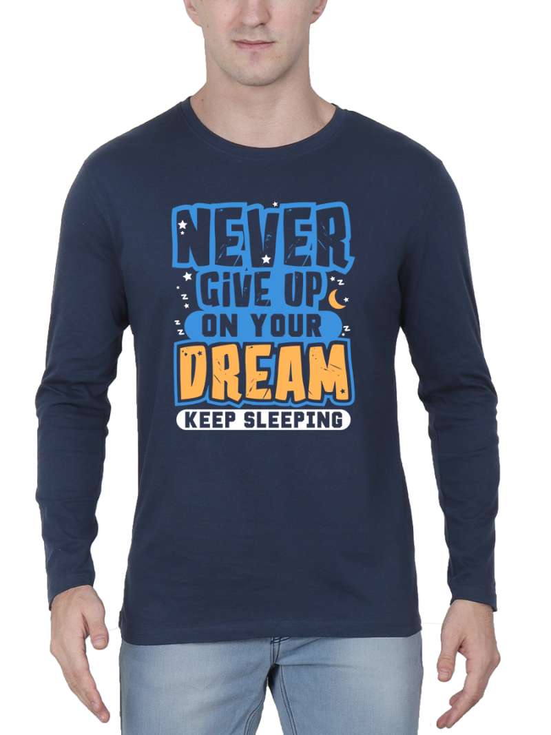 Never Give Up On Your Dream Quotes T-Shirt