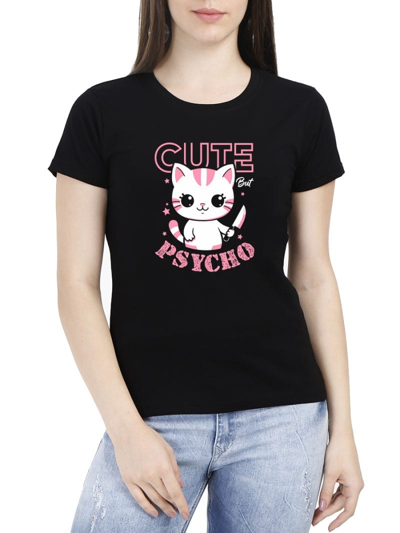 Cute But Psycho Printed T-Shirt For Women - Half Sleeve