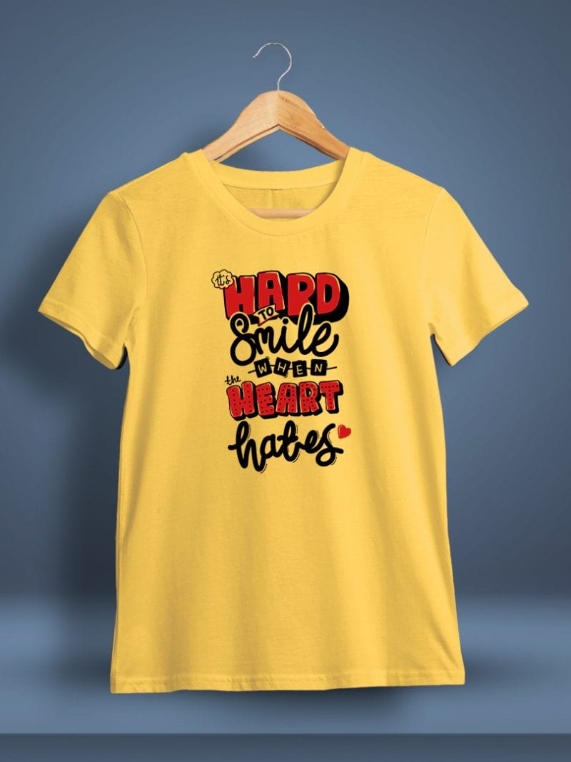 It's Hard To Smile When The Heart Hates Quotes Printed T-Shirt For Men - Half Sleeve